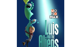 “โมโนแมกซ์” ชวนน้องๆ พักสมอง  ชมการ์ตูน “Luis and the Aliens”